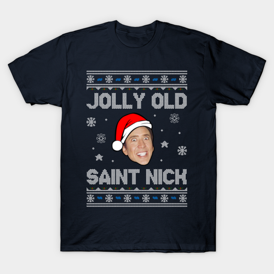 Jolly Old Saint Nick Nicolas Cage Christmas - Nicolas Cage - T-Shirt
