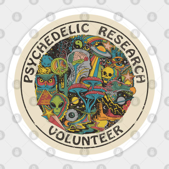 Psychedelic Research Volunteer - Psychedelic - Sticker