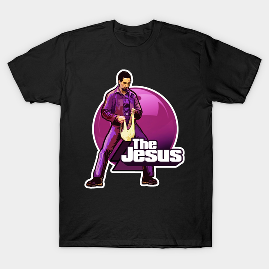 The Jesus. - The Big Lebowski - T-Shirt