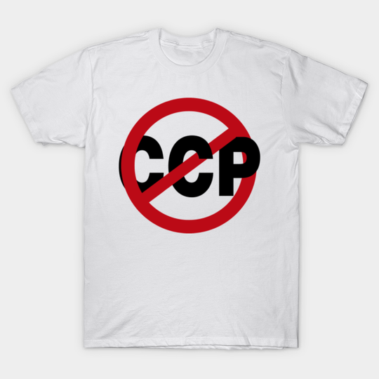 NO CCP (No Chinese Communist Party) - Communist - T-Shirt