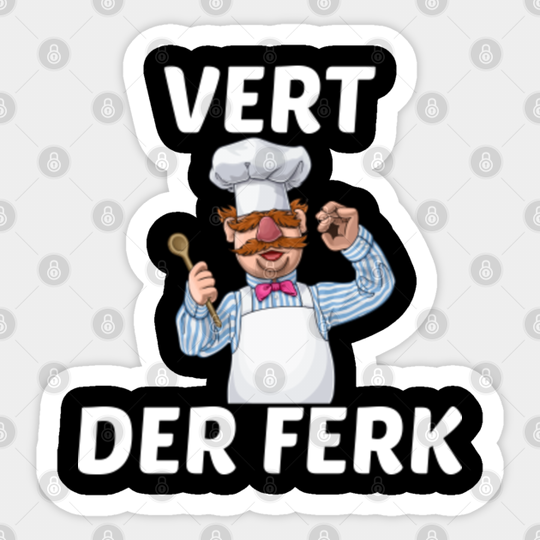 Vert Der Ferk Cook Chef - Vert Der Ferk Cook Swedish Chef - Sticker