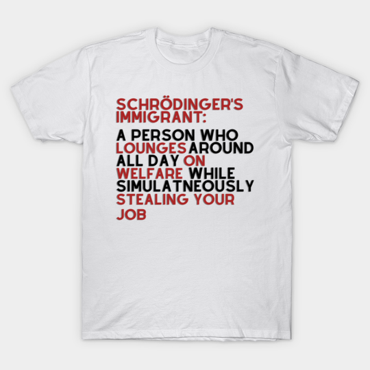 Discover Schrodinger's Immigrant - Pro Immigration & Anti Racism - 2020 - Biden - T-Shirt
