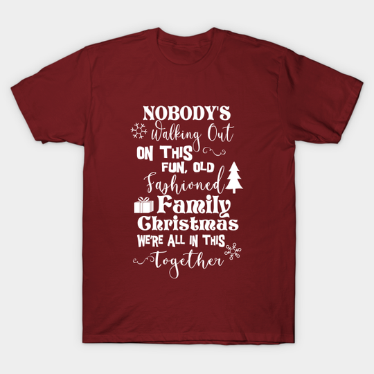 Old Fashioned Family Christmas - National Lampoons Christmas Vacation - T-Shirt