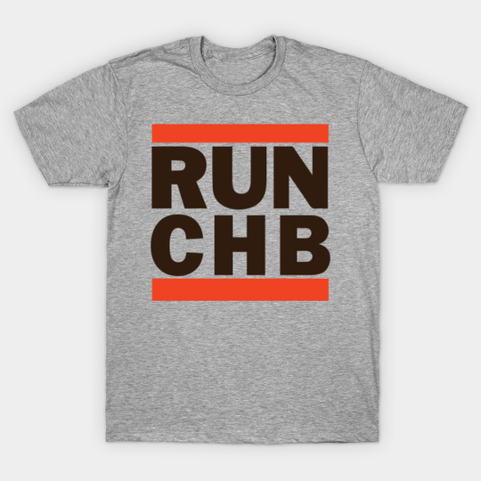 RUN CHB Nick Chubb Cleveland Browns Shirt - Cleveland Browns - T-Shirt