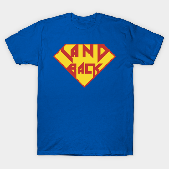 Land Back Hero - Land Back - T-Shirt