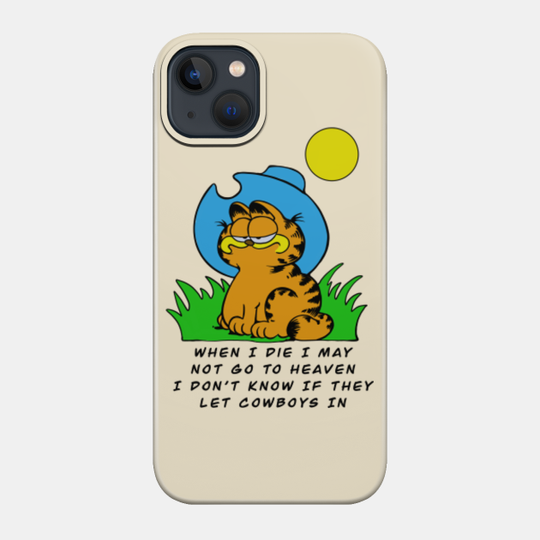 When I die I may Garfield,Garfield cowboy - Garfield - Phone Case