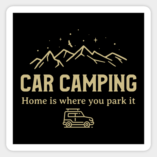 Car Camping Fun Camper Quote - Rooftop Tent Camping - Sticker