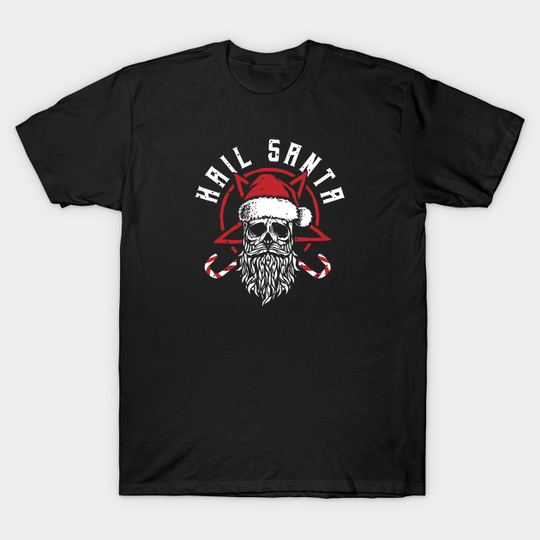 hail santa christmas satanic santa - Hail Santa - T-Shirt