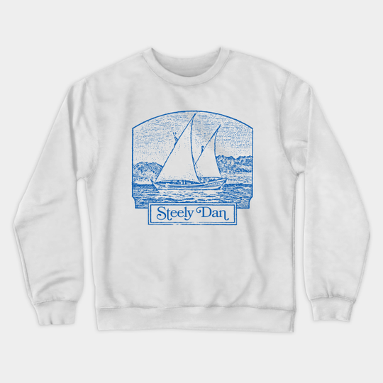 Steely Dan (¬‿¬) AOR Smoooooth Rock Lover - Steely Dan - Crewneck Sweatshirt