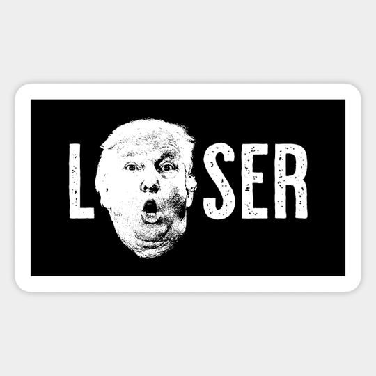 Loser - Anti Trump - Sticker