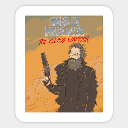 Mad Marx: The Class Warrior (print) - Mad Max - Sticker