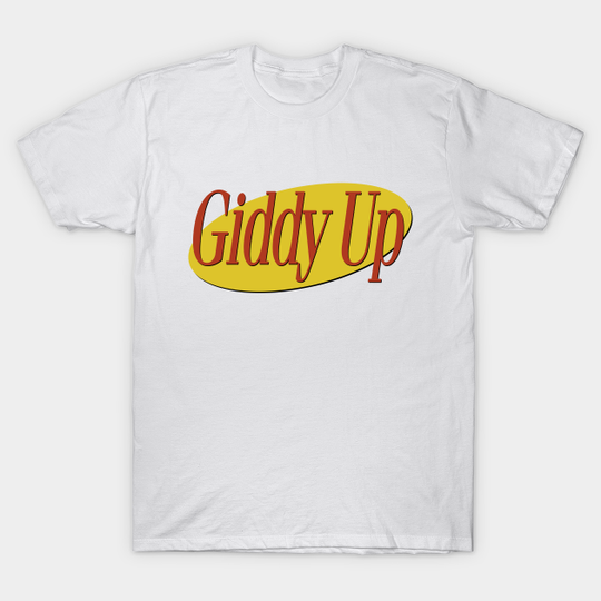 Seinfeld - Giddy Up - Seinfeld - T-Shirt