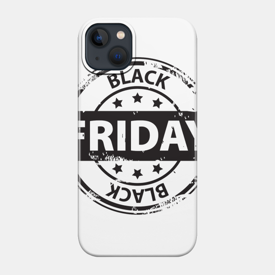 BLACK FRIDAY - Black Friday - Phone Case