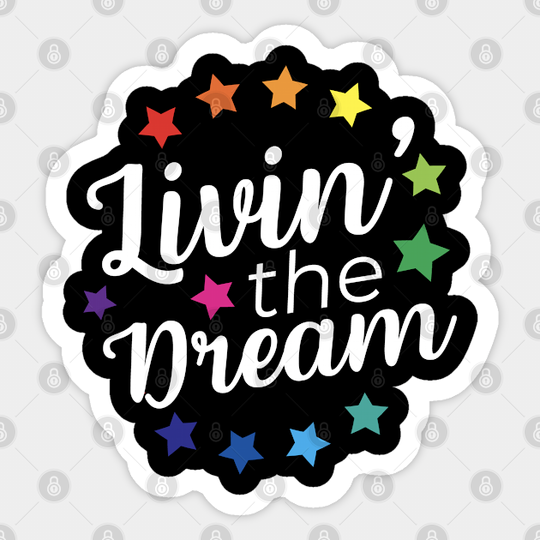 Livin' The Dream - Livin The Dream - Sticker