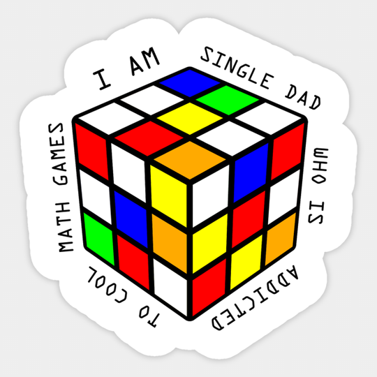 i am a single dad who is addicted to cool math games - Math Games - Sticker