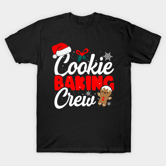 Cookie Baking Crew - Cookie Baking Crew - T-Shirt