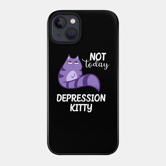 Big Mouth Depression Kitty Positive Quote T-shirt - Big Mouth - Phone Case