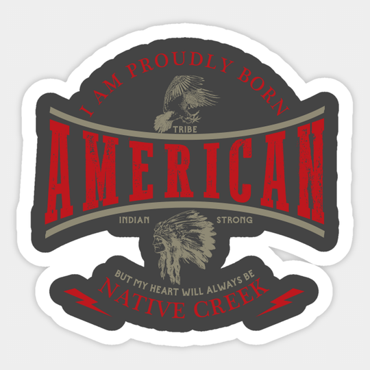 Creek Tribe Native American Indian Strong Pride Retro - Creek - Sticker