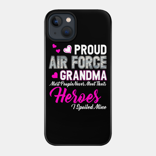 Proud Air Force Grandma - Air Force - Phone Case