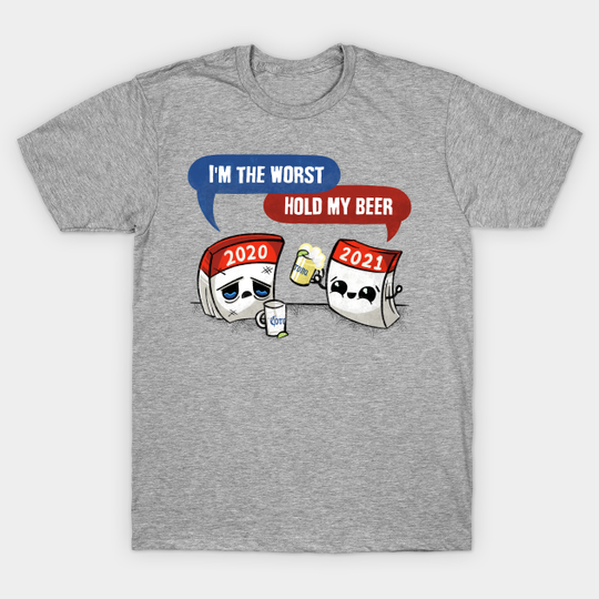 Discover Hold My Beer - 2021 - T-Shirt