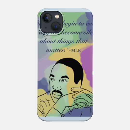 MLK - Martin Luther King Jr - Phone Case