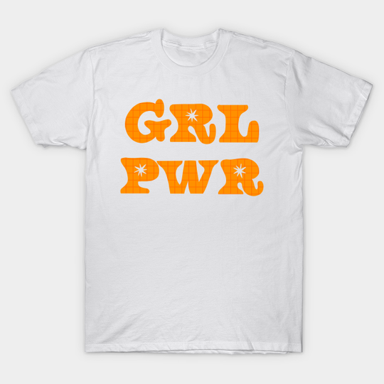 Girl power - Grl Pwr - T-Shirt