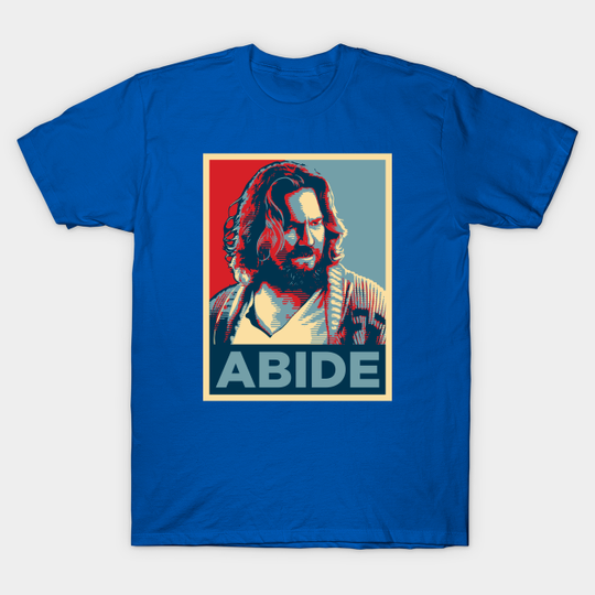 Obey and Abide - Big Lebowski - T-Shirt