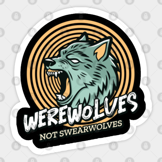 Werewolves not swearwolves- What we do in the shadows - What We Do In The Shadows - Sticker