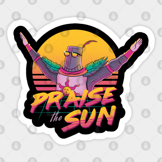 Praise the sun - Dark Souls - Sticker