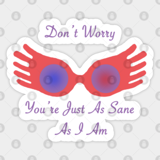 You're Just As Sane - Harry Potter - Sticker