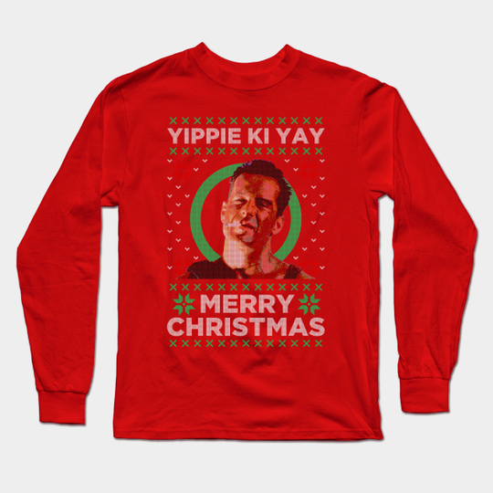 Die Hard Christmas Yippie Ki Yay - Die Hard - Long Sleeve T-Shirt
