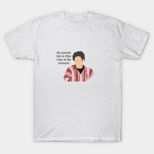 I Live In The Moment - How I Met Your Mother - T-Shirt