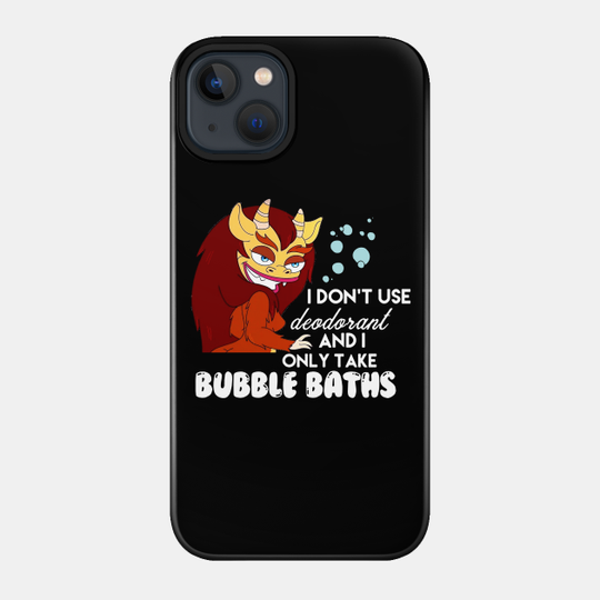 big mouth i dont use and i only take baths - Big Mouth - Phone Case