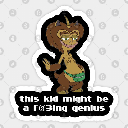 big mouth this kid might be a genius - Big Mouth - Sticker