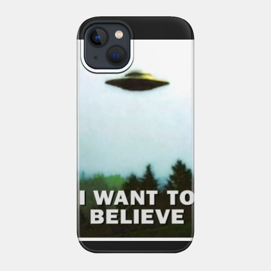 I Want to Believe - X Files - Phone Case