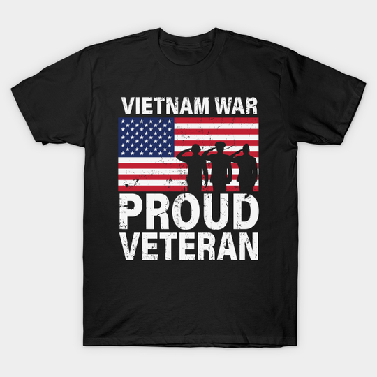 Vietnam War Proud Veteran - Patriotism - T-Shirt