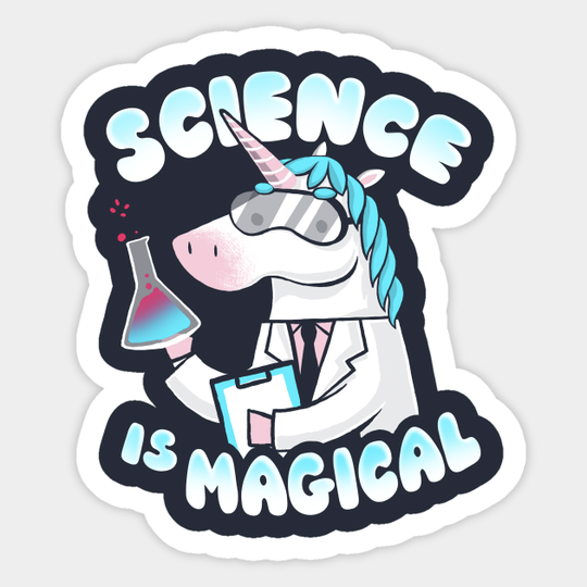 Science is magical - Funny Lab Unicorn - Rainbow Magic - Science - Sticker