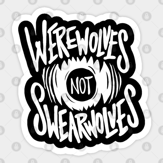 Werewolves Not Swearwolves - What We Do In The Shadows - Sticker
