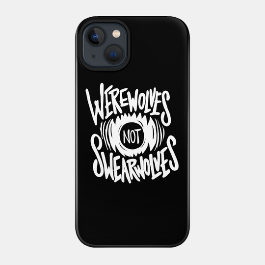 Werewolves Not Swearwolves - What We Do In The Shadows - Phone Case