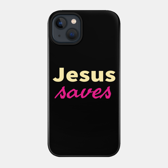 Jesus Saves Cool Inspirational Christian - Jesus Saves - Phone Case