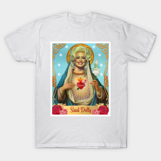 saint dolly parton - Dolly Parton - T-Shirt
