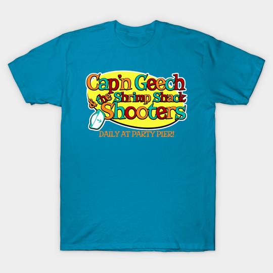 Captain Geech and the Shrimp Shack Shooters - That Thing You Do - T-Shirt
