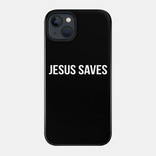Jesus Saves Cool Motivational Christian - Jesus Saves - Phone Case