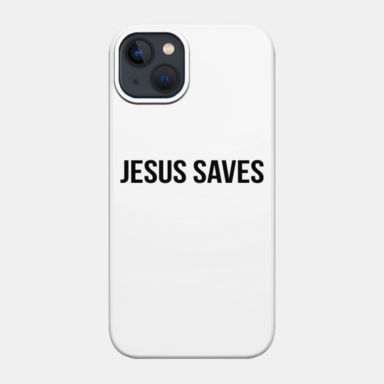 Jesus Saves Cool Motivational Christian - Jesus Saves - Phone Case