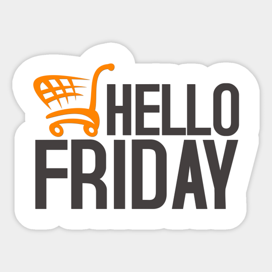 Hello Black Friday - Black Friday - Sticker