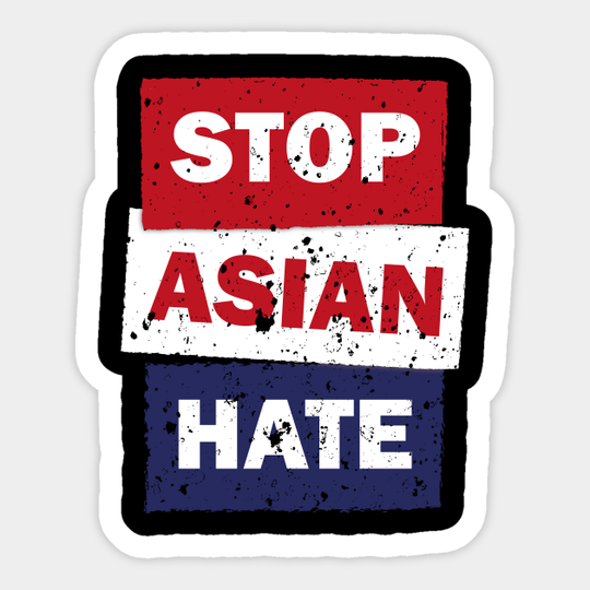 Crimes asian community supporter Stop Asian Hate - Stop Asian Hate - Sticker