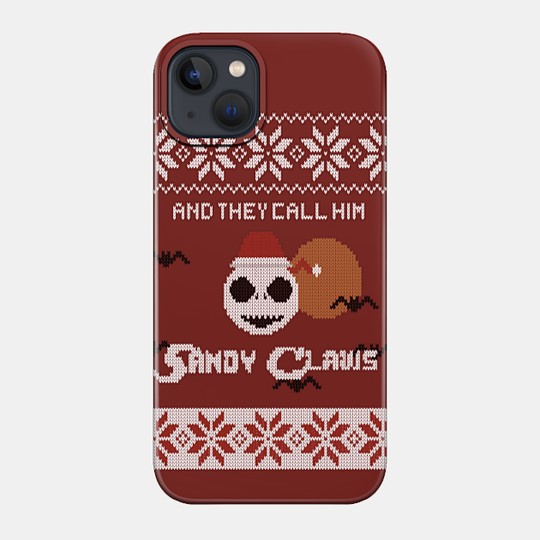 Sandy Claws - Nightmare Before Christmas - Phone Case