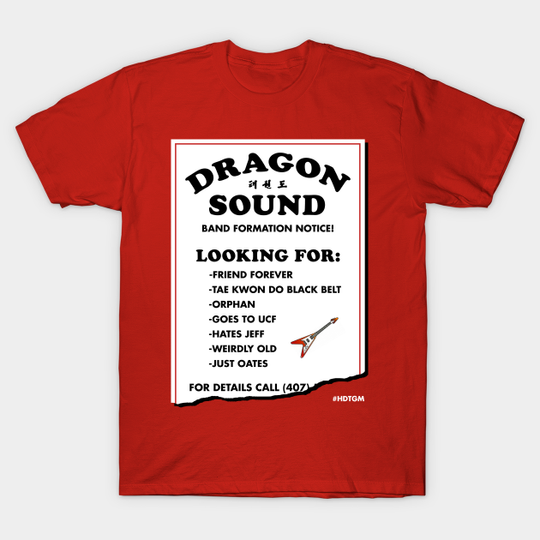 Dragon Sound Band Recruitment - How Did This Get Made - T-Shirt