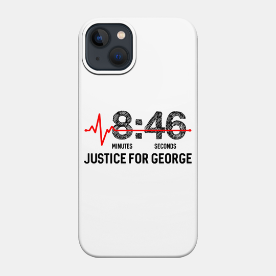 8:46 - eight minutes and 46 seconds - Justice For George Floyd - BLM - Black Lives Matter - 846 - Phone Case
