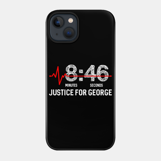 8:46 - eight minutes and 46 seconds - Justice For George Floyd - BLM - Black Lives Matter - 846 - Phone Case